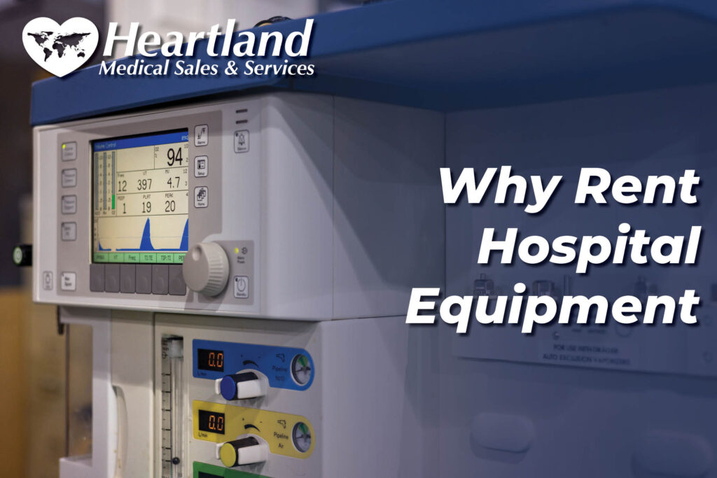 7 Reasons To Rent Hospital Equipment